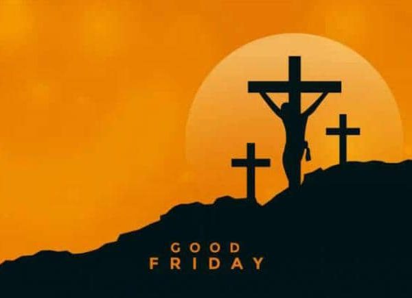 50 Good Friday messages, wishes to send to friends, family